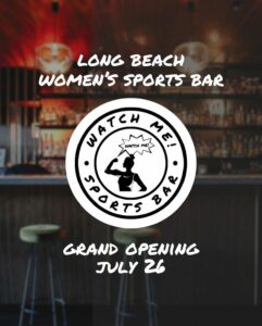 Long Beach Gets Its First Women’s Sports Bar